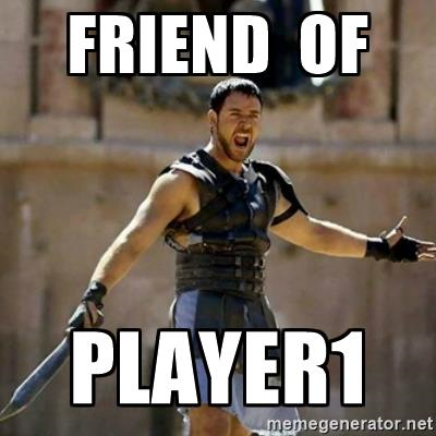 GLADIATOR - Friend  of Player1