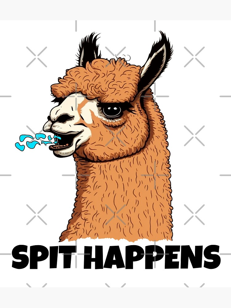 Spit Happens Funny Llama Pun Art Print